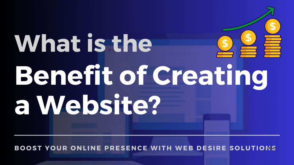 Importance of having a business website - Web Desire Solutions