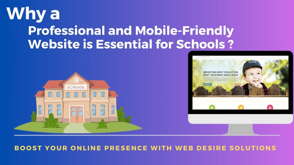 Illustration showing the importance of a professional and mobile-friendly website for schools, created by Web Desire Solutions.